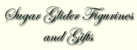 Sugar Glider Figurines and Gifts